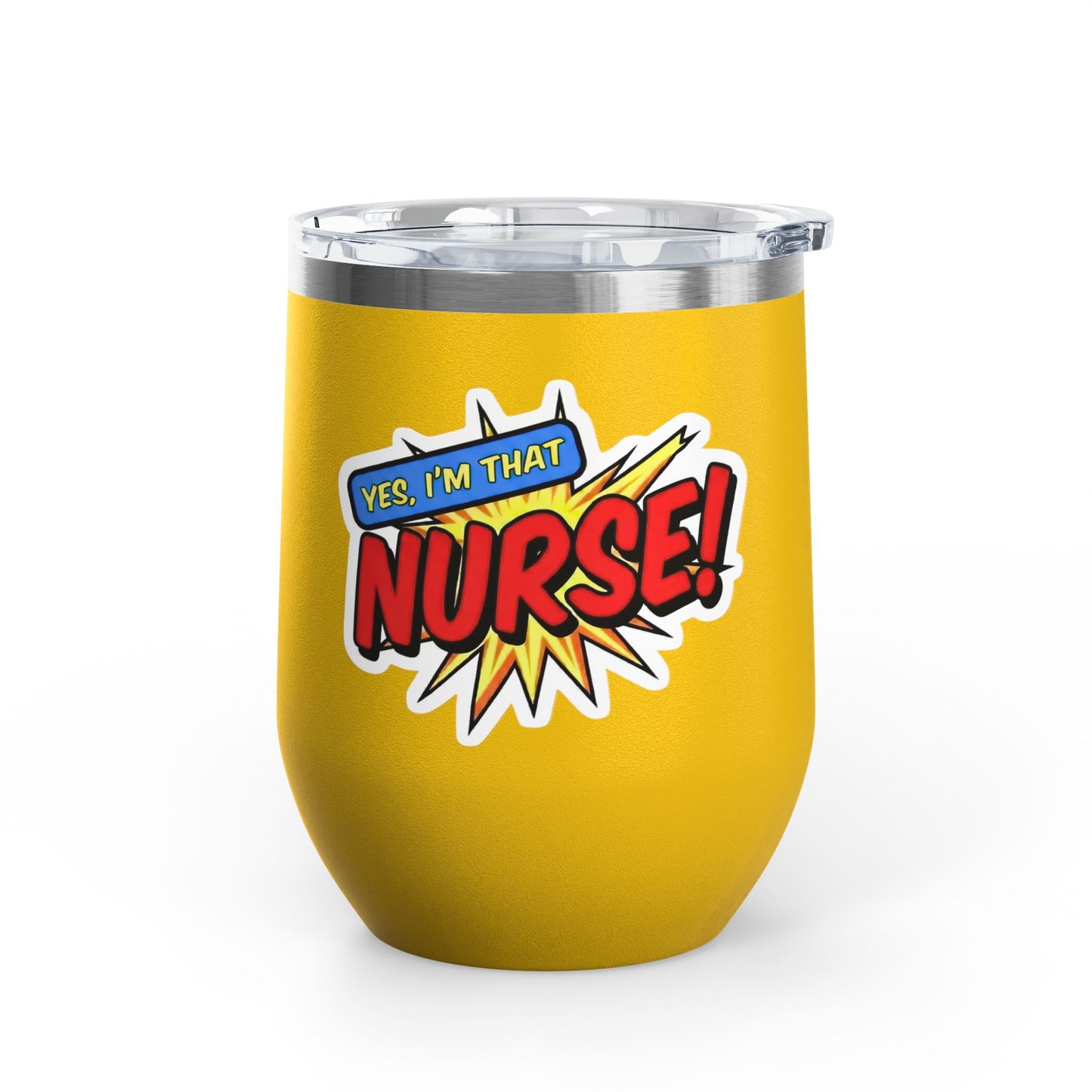 Yes, I'm that NURSE Tumbler