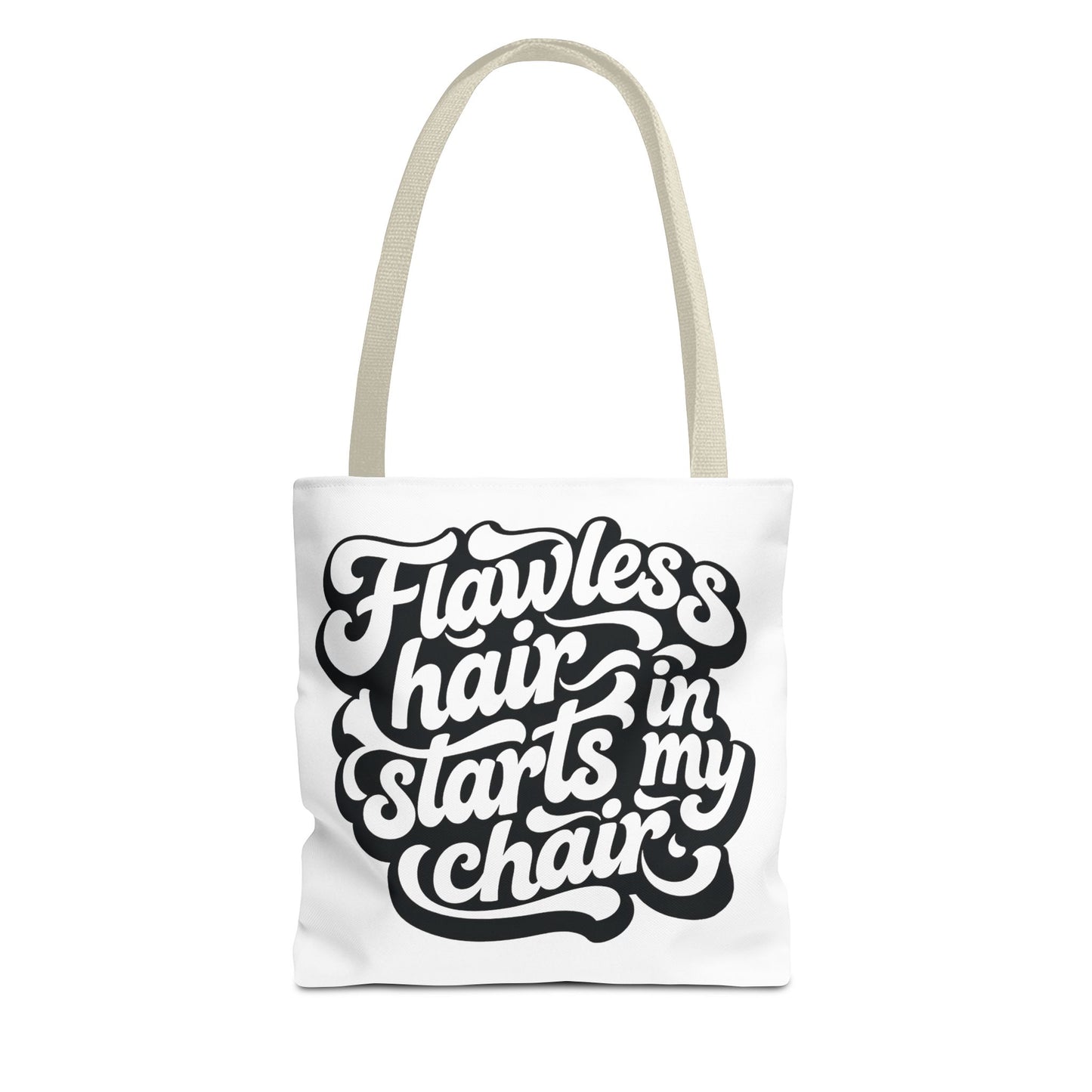 Flawless hair starts in my chair Tote Bag