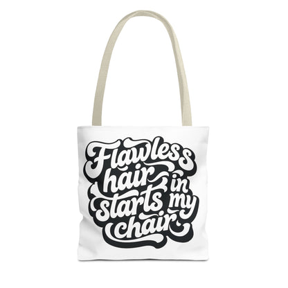 Flawless hair starts in my chair Tote Bag