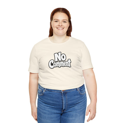 No comment T-shirt