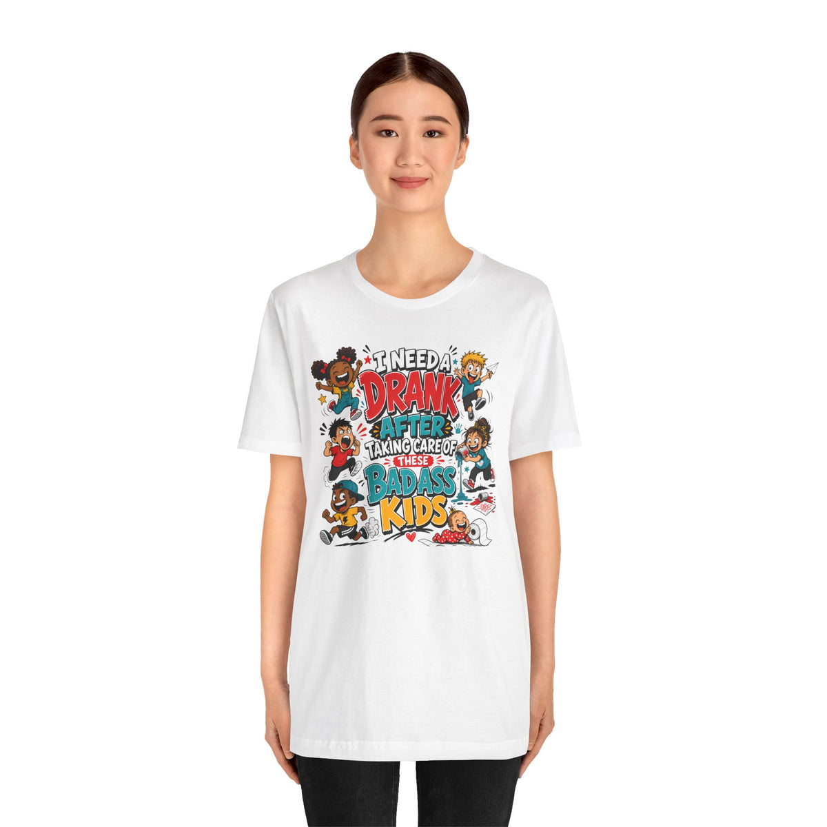 I need a drank after taking care of these bad ass kids T-shirt