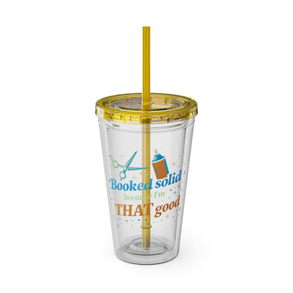 Booked solid because I'm THAT good Clear Insulated Cup