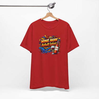 WINE NOW Adult later T-shirt