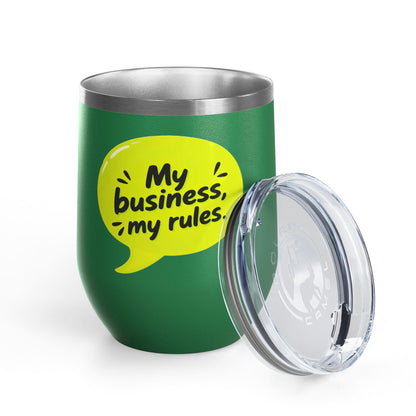 My business, my rules. Tumbler