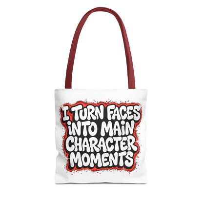 I turn faces into main character moments Tote Bag