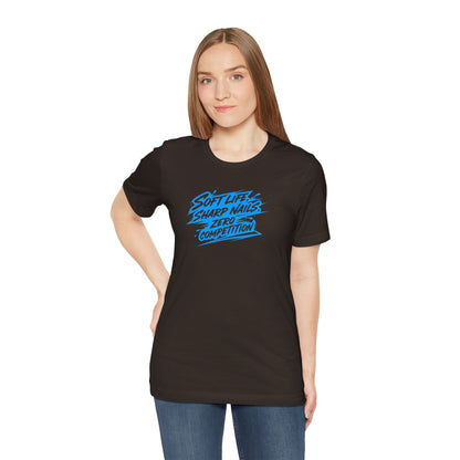 Soft life sharp nails zero competition T-shirt