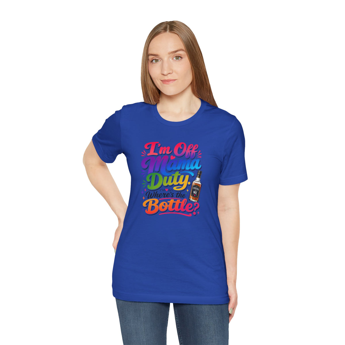 I'm off mama duty where's the bottle ? T-shirt