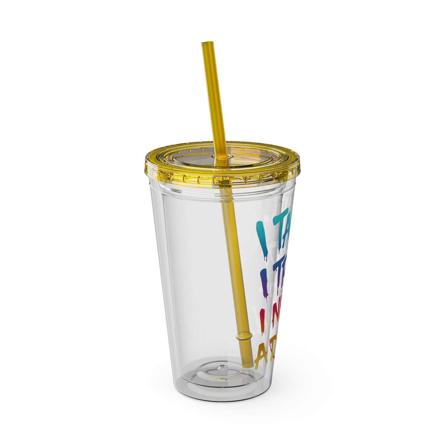 I taught. I tried. I need a drink Clear Insulated Cup