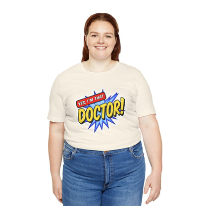 Yes, I'm that DOCTOR T-shirt