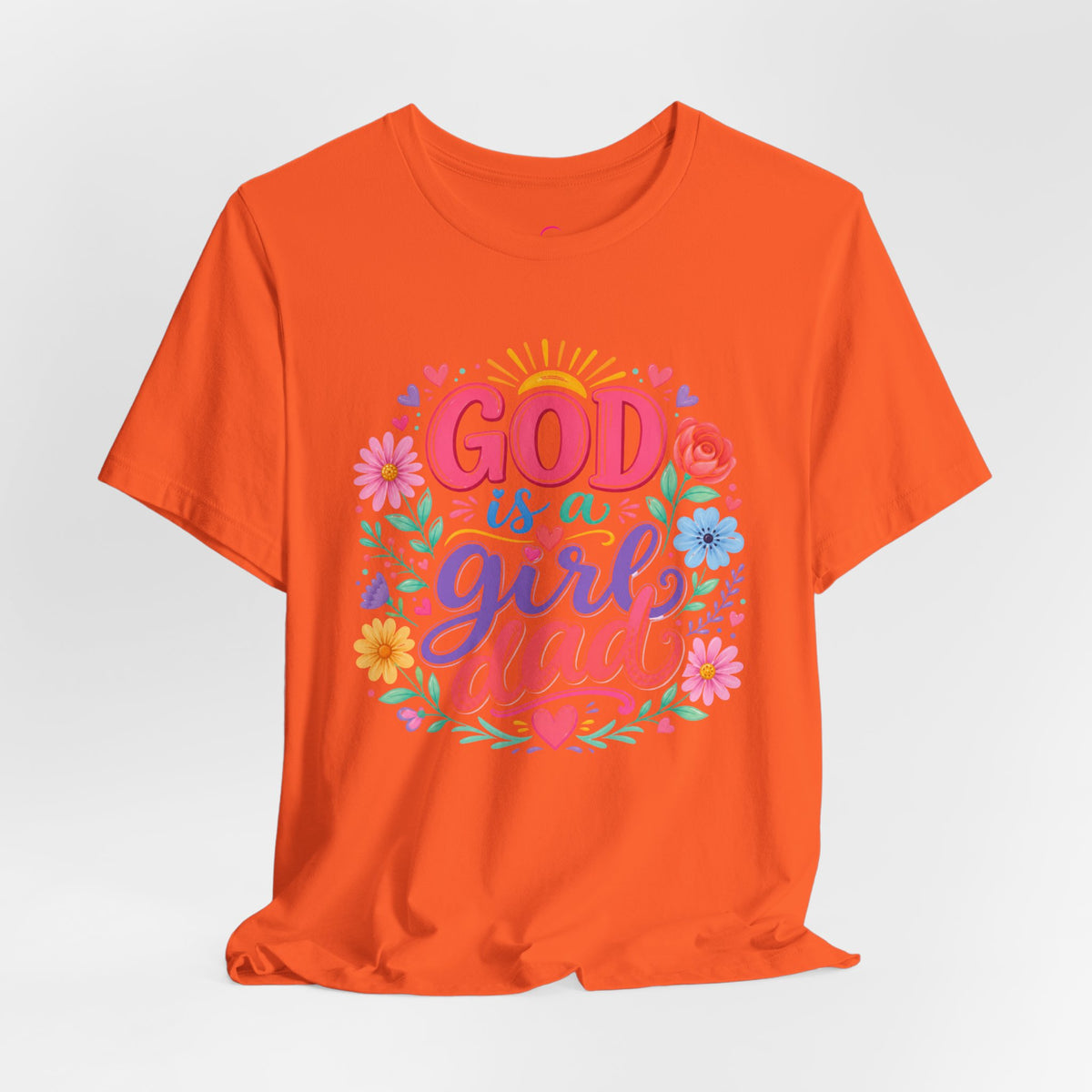 GOD is a girl dad T-shirt