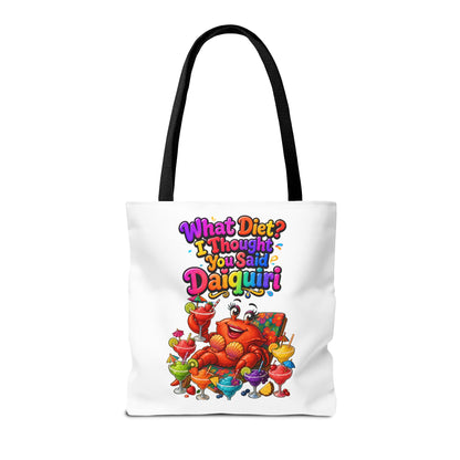 What diet? I thought you said daiquiri Tote Bag
