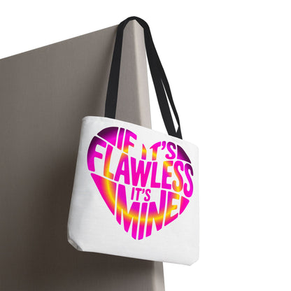 If it's flawless it's mine Tote Bag