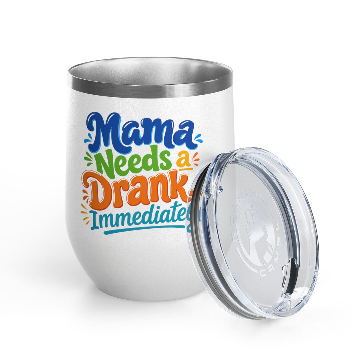 Mama needs a drank immediately T-shirt Wine Tumbler