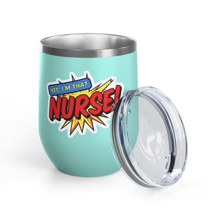 Yes, I'm that NURSE Tumbler