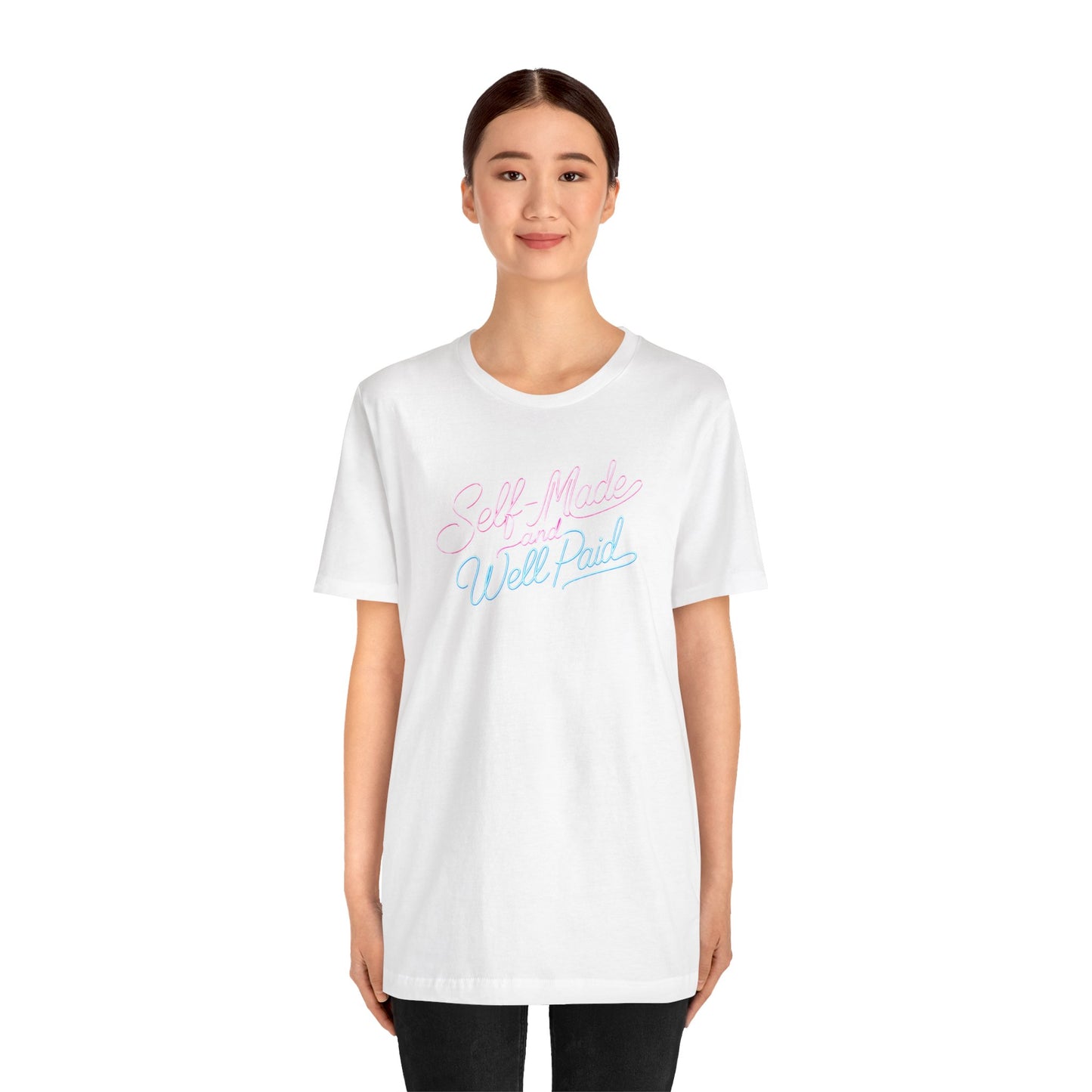 Self-made & well paid T-shirt