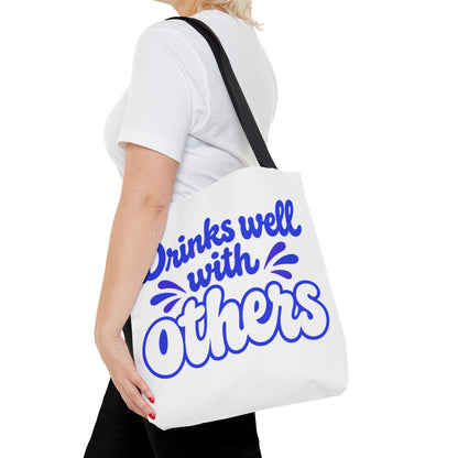 Drinks well with others Tote Bag