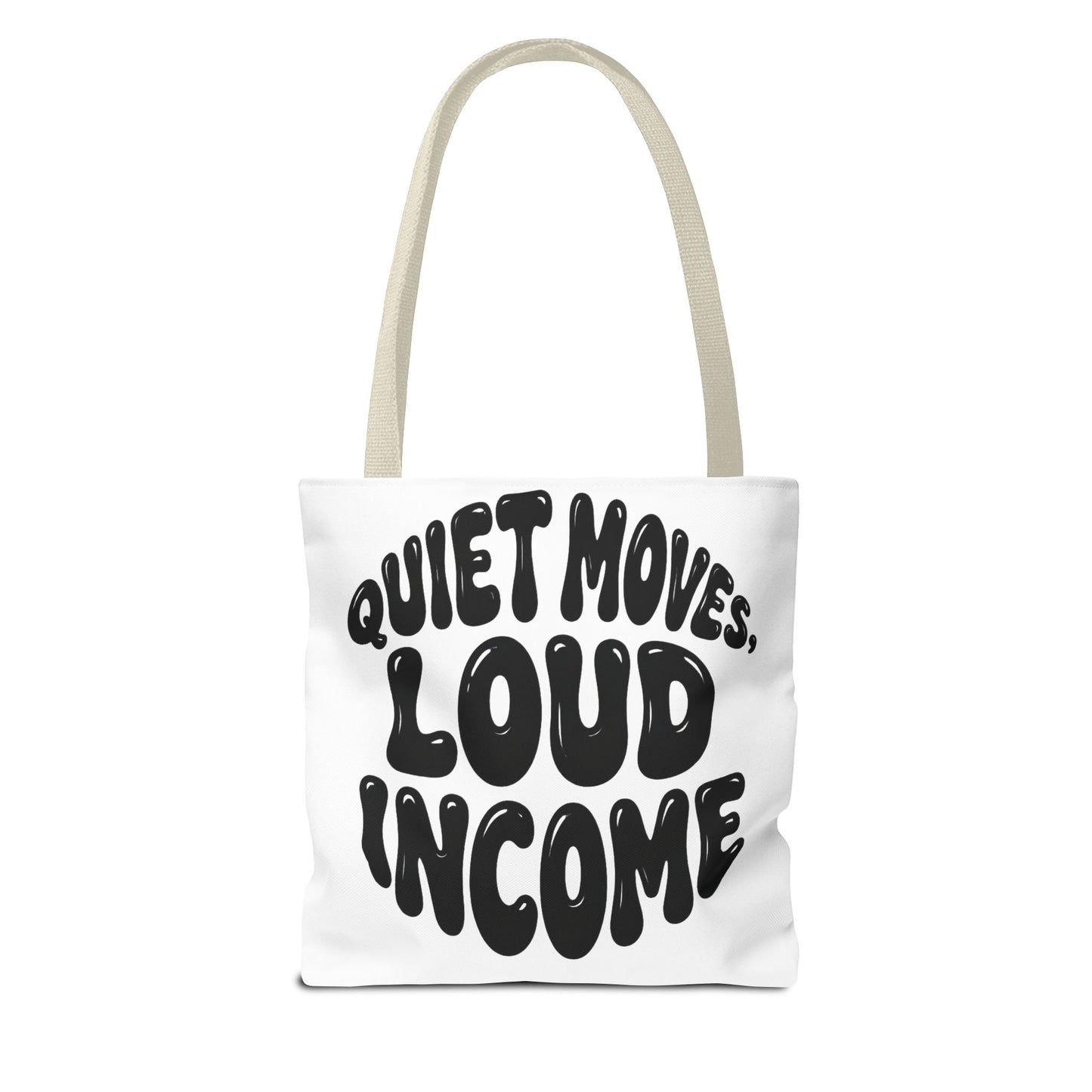 Quiet moves. Loud income Tote Bag