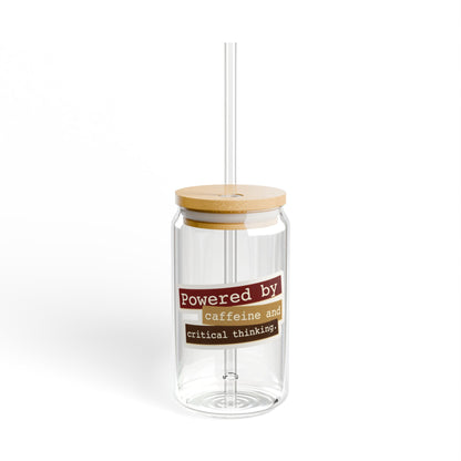 Powered by caffeine and critical thinking Sipper Glass