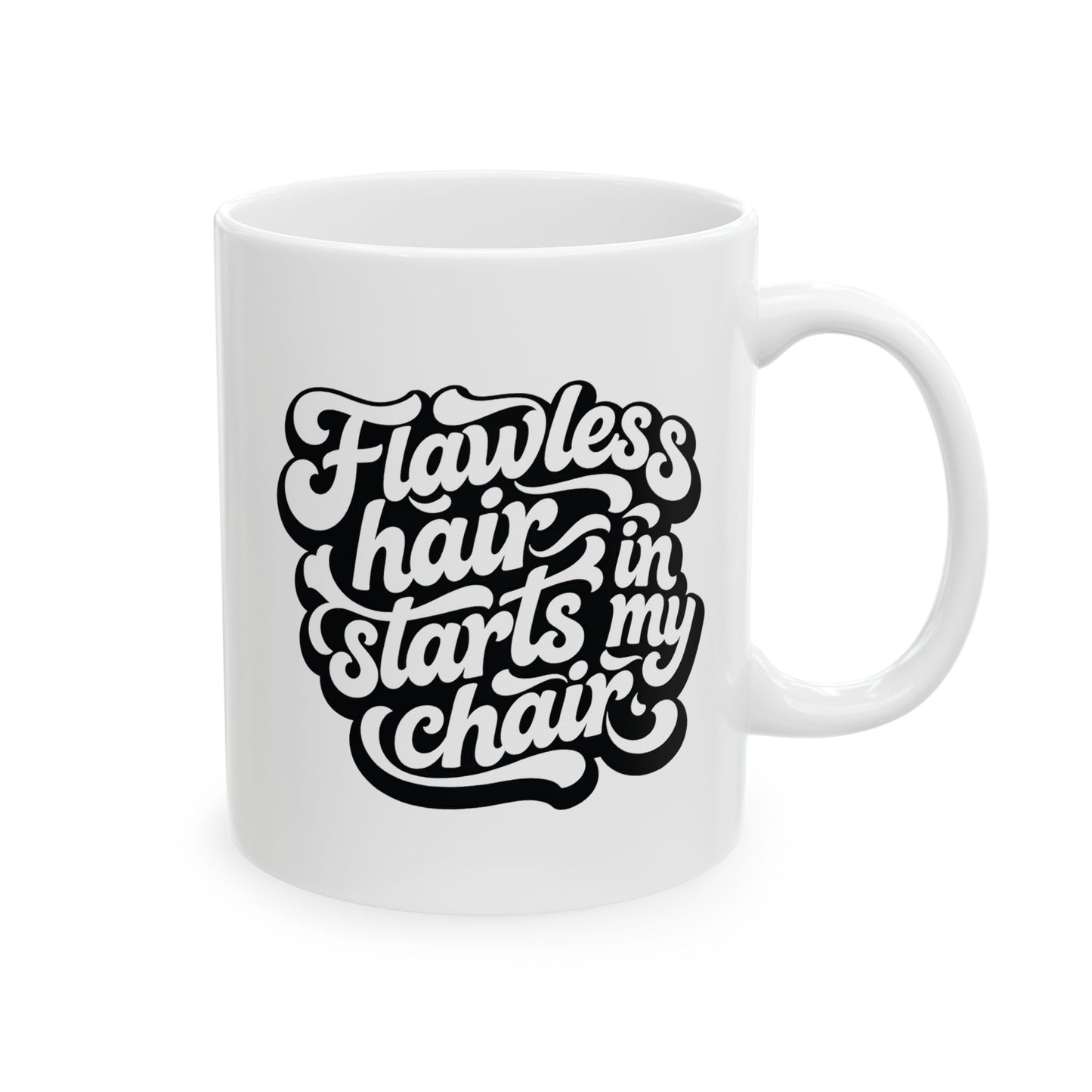 Flawless hair starts in my chair Mug