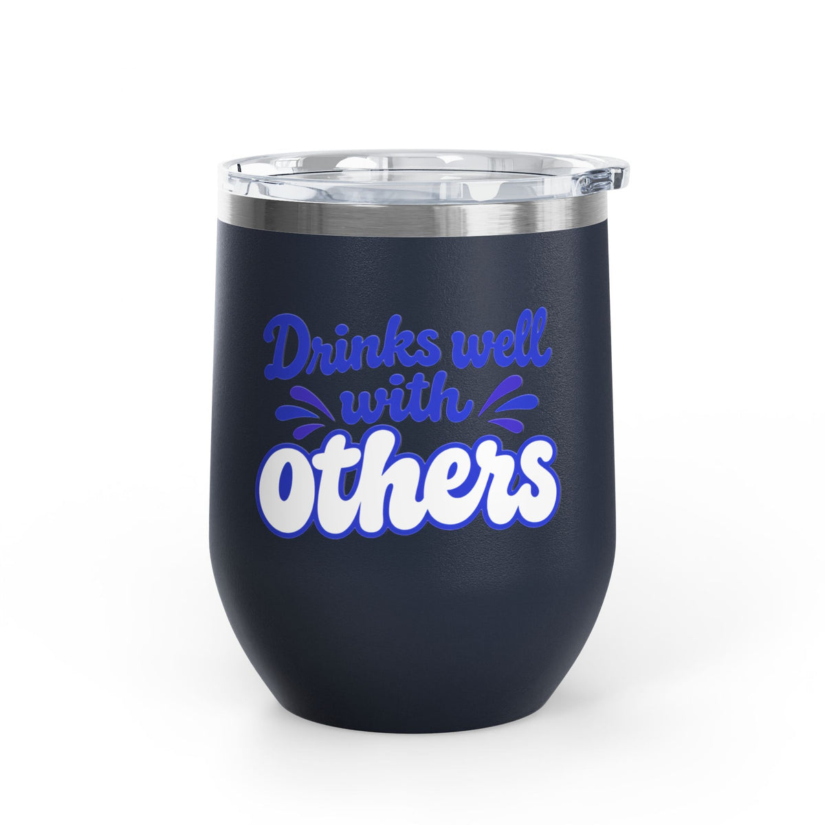 Drinks well with others Wine Tumbler
