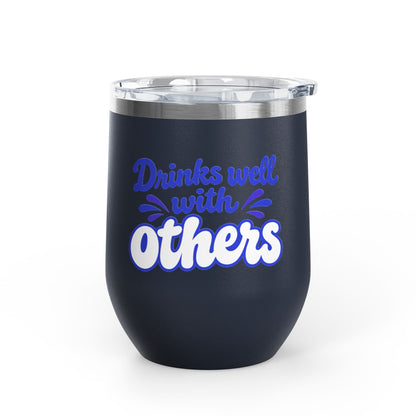 Drinks well with others Wine Tumbler