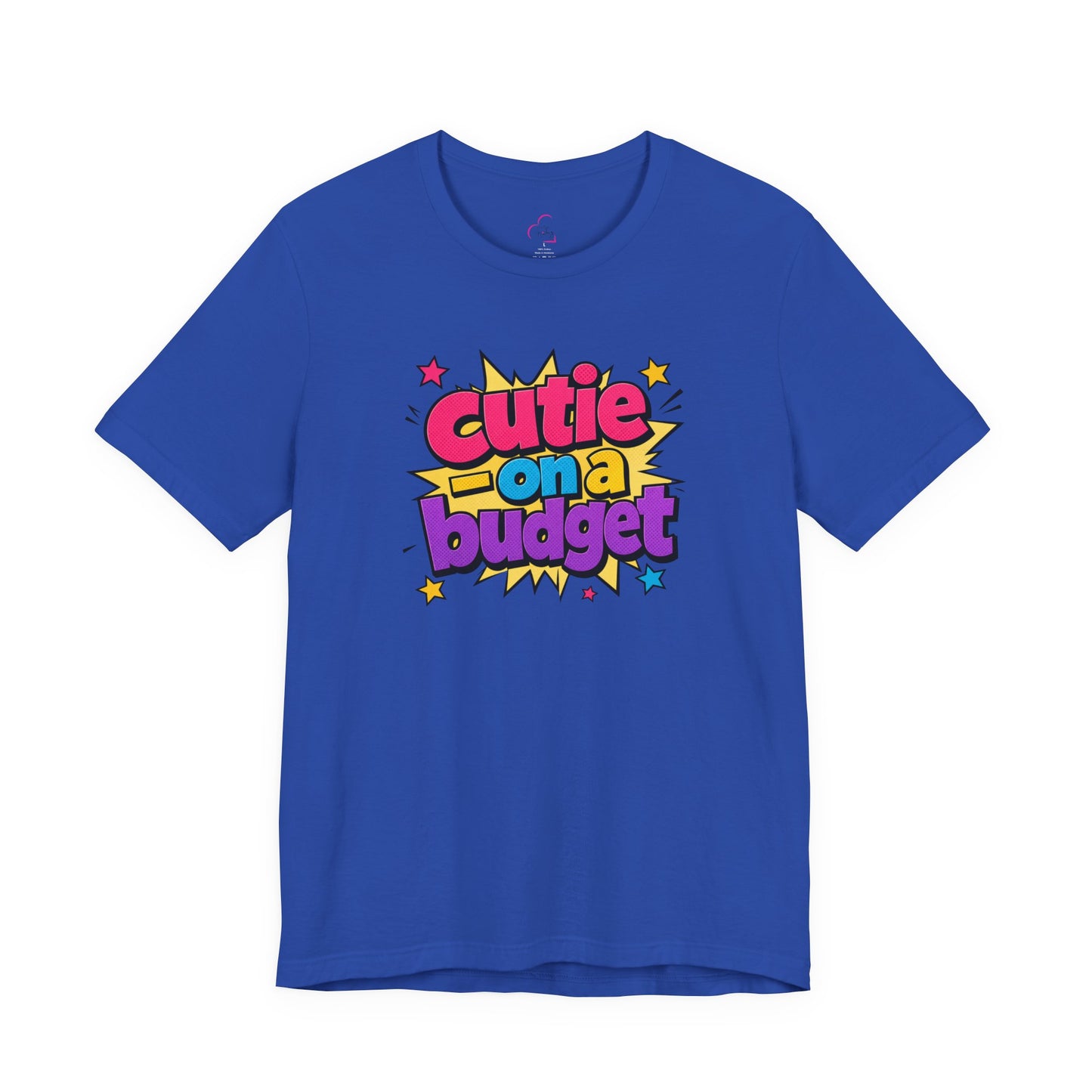 Cutie on a budget T-shirt