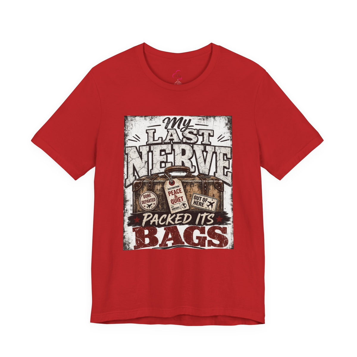 My last nerve packed it's bags T-shirt