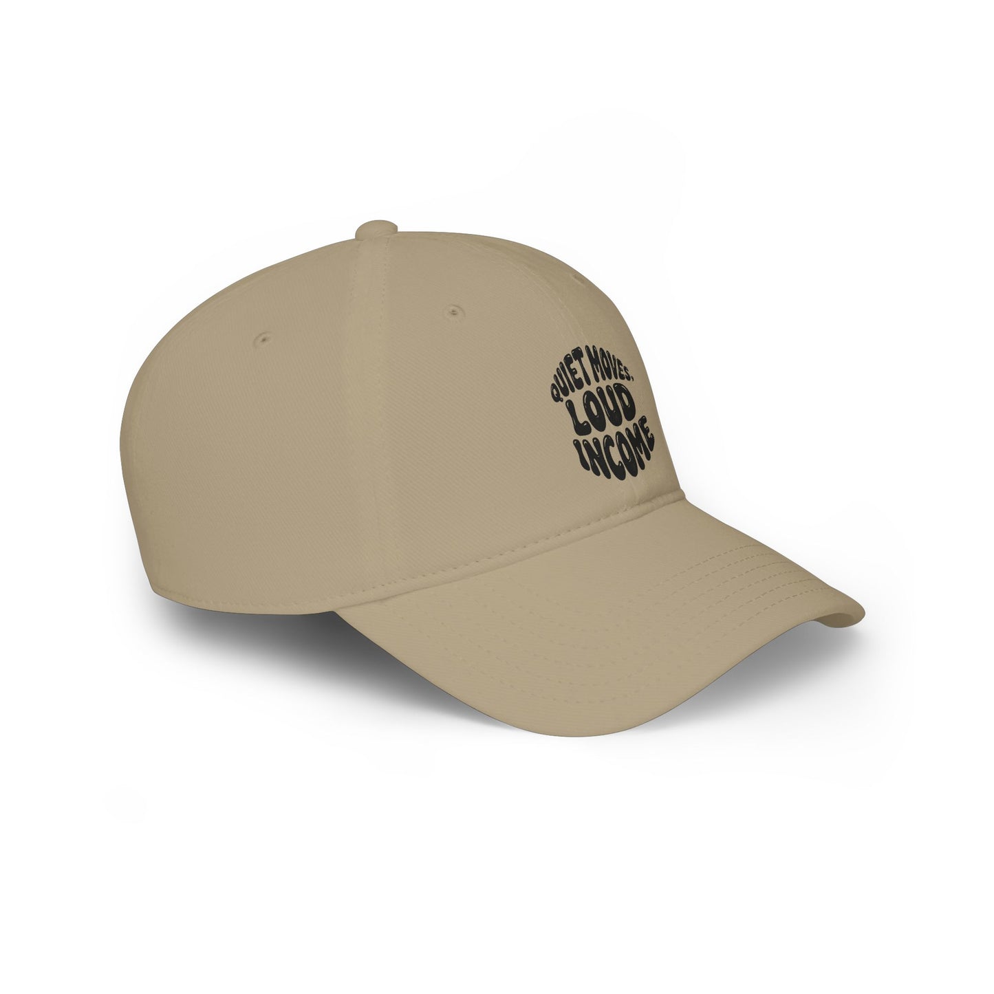 Quiet moves. Loud income Baseball Cap