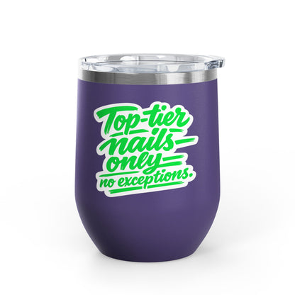 Top-tier nails only no exceptions Tumbler