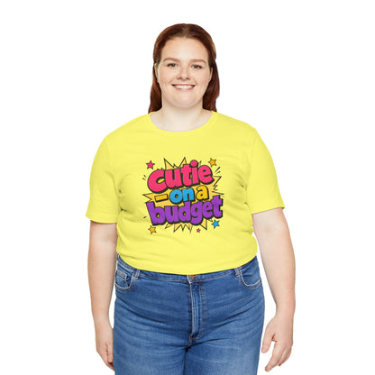 Cutie on a budget T-shirt