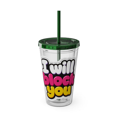 I will block you Insulated Cup