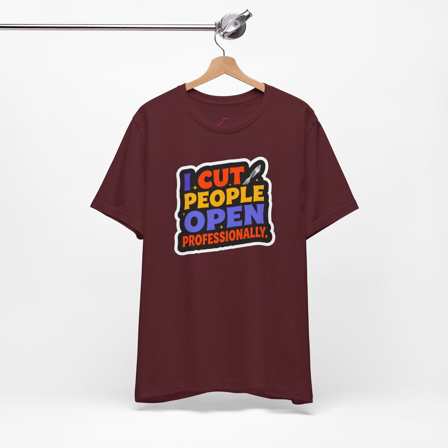 I cut people open professionally T-shirt