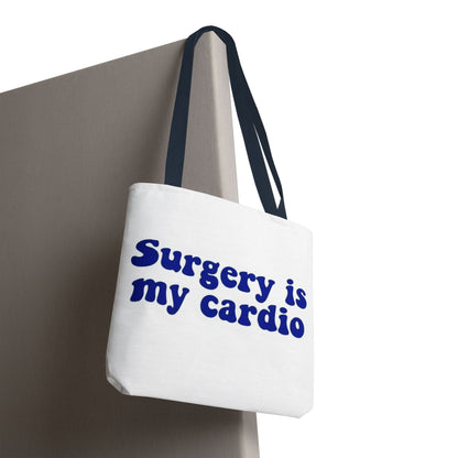 Surgery is my cardio Tote Bag