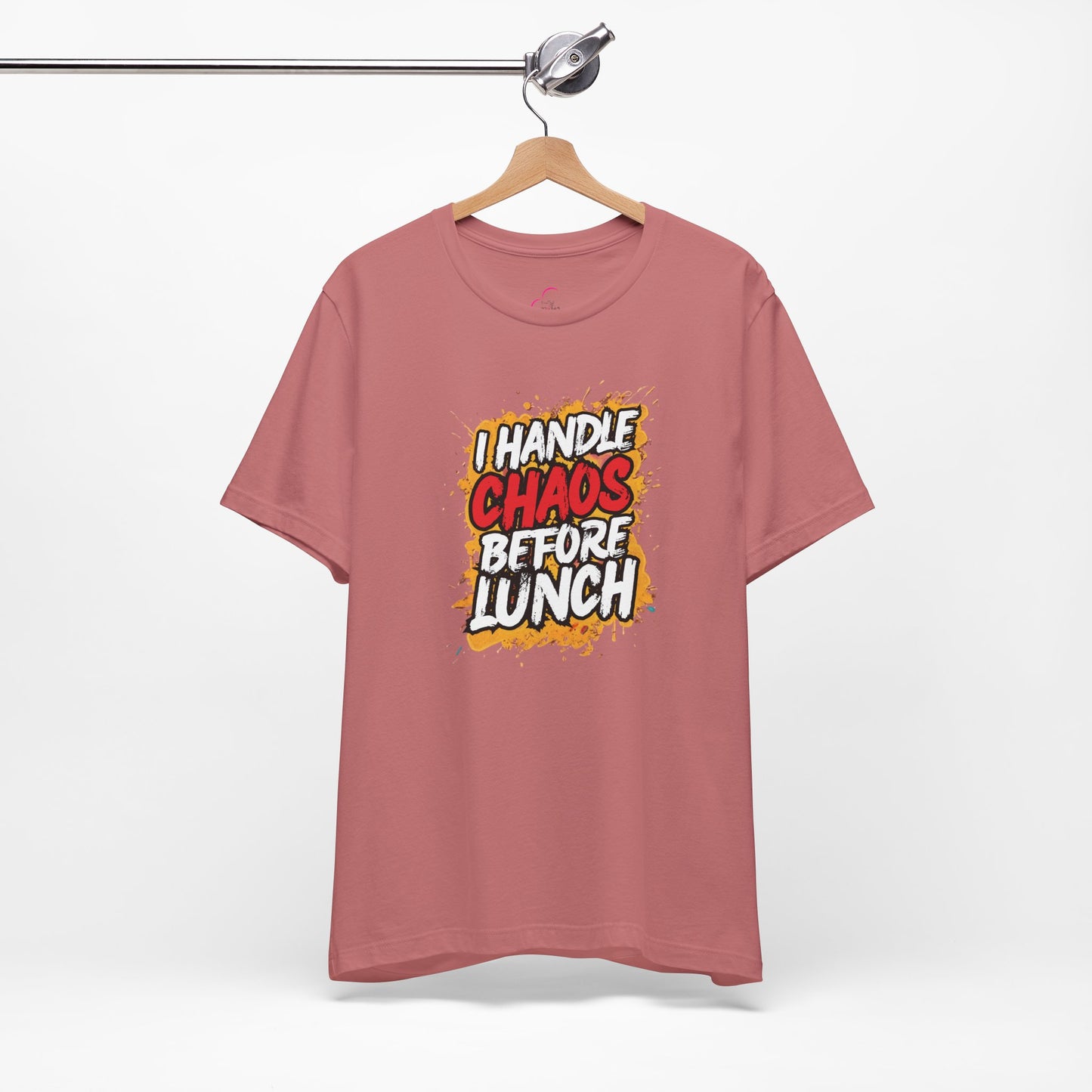 I handle chaos before lunch T-shirt