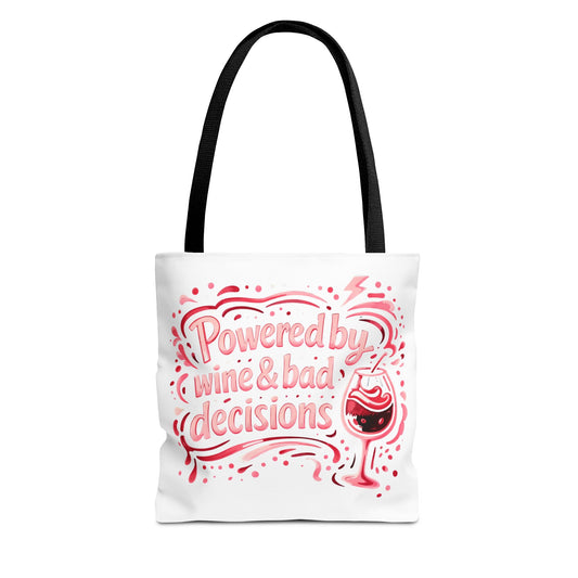 Powered by wine and bad decisions Tote Bag