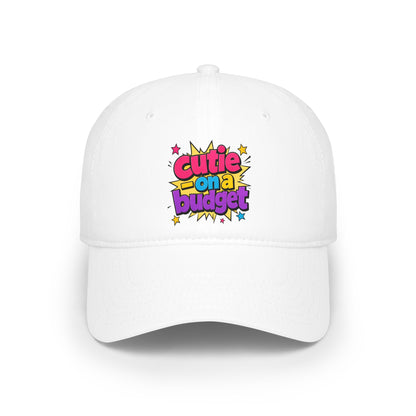 Cutie on a budget Baseball Cap