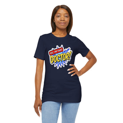 Yes, I'm that DOCTOR T-shirt