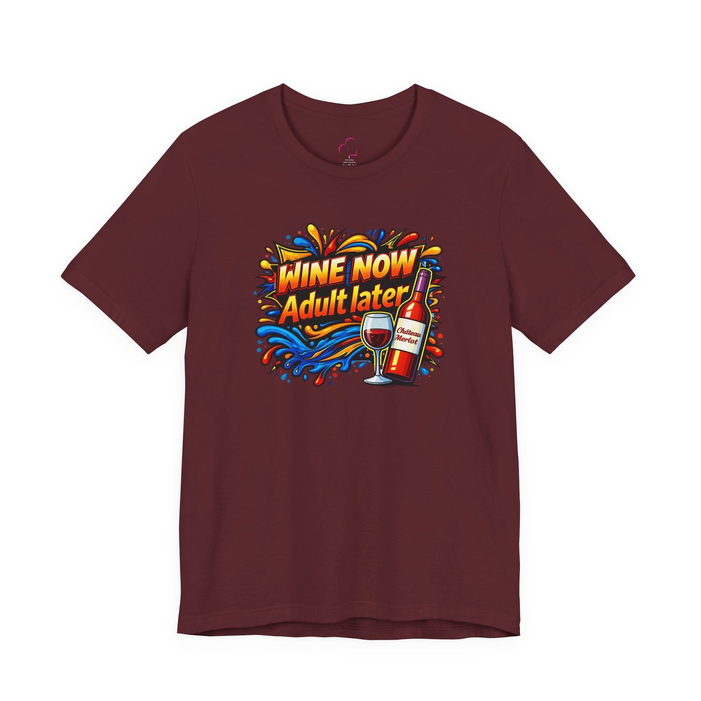 WINE NOW Adult later T-shirt