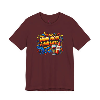 WINE NOW Adult later T-shirt