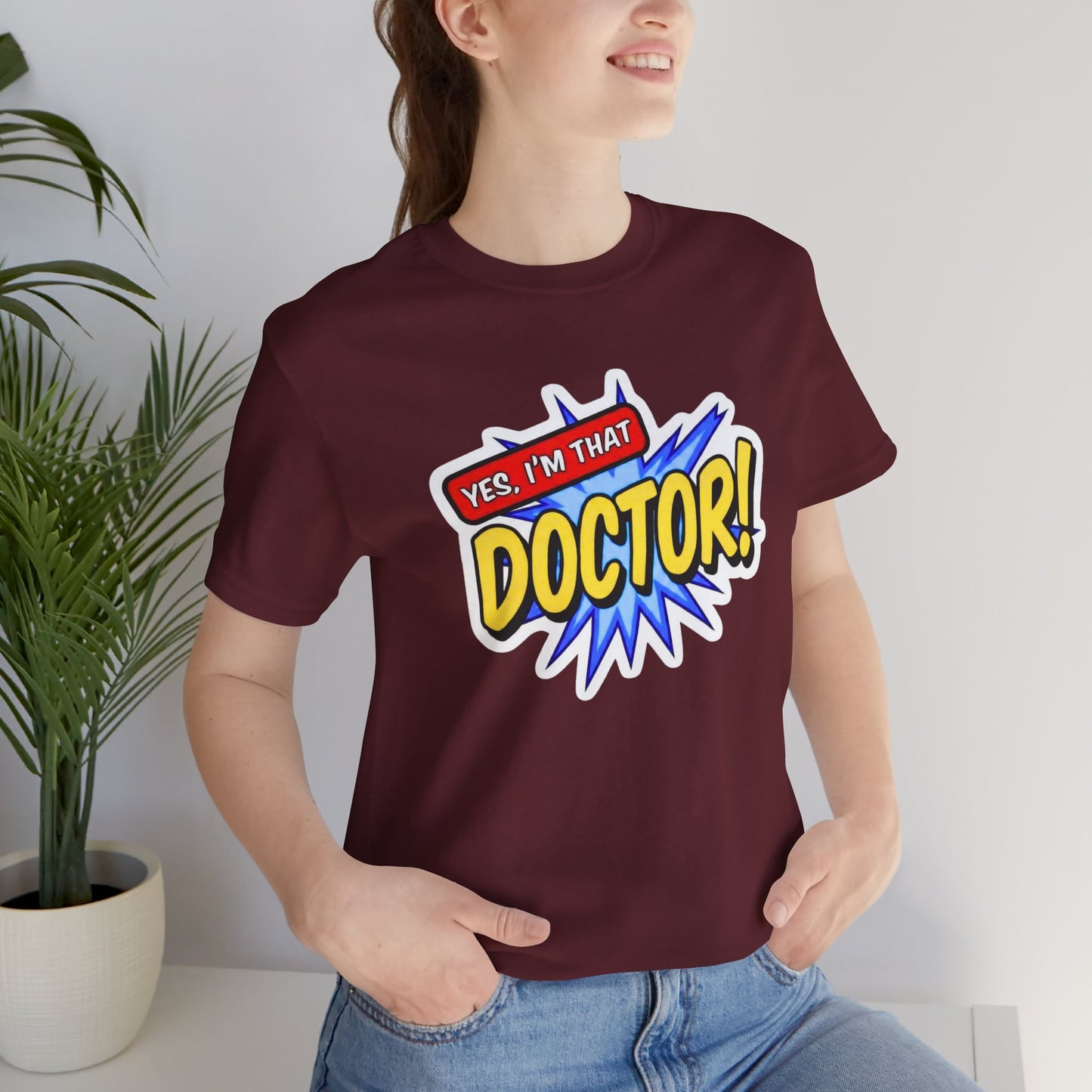 Yes, I'm that DOCTOR T-shirt