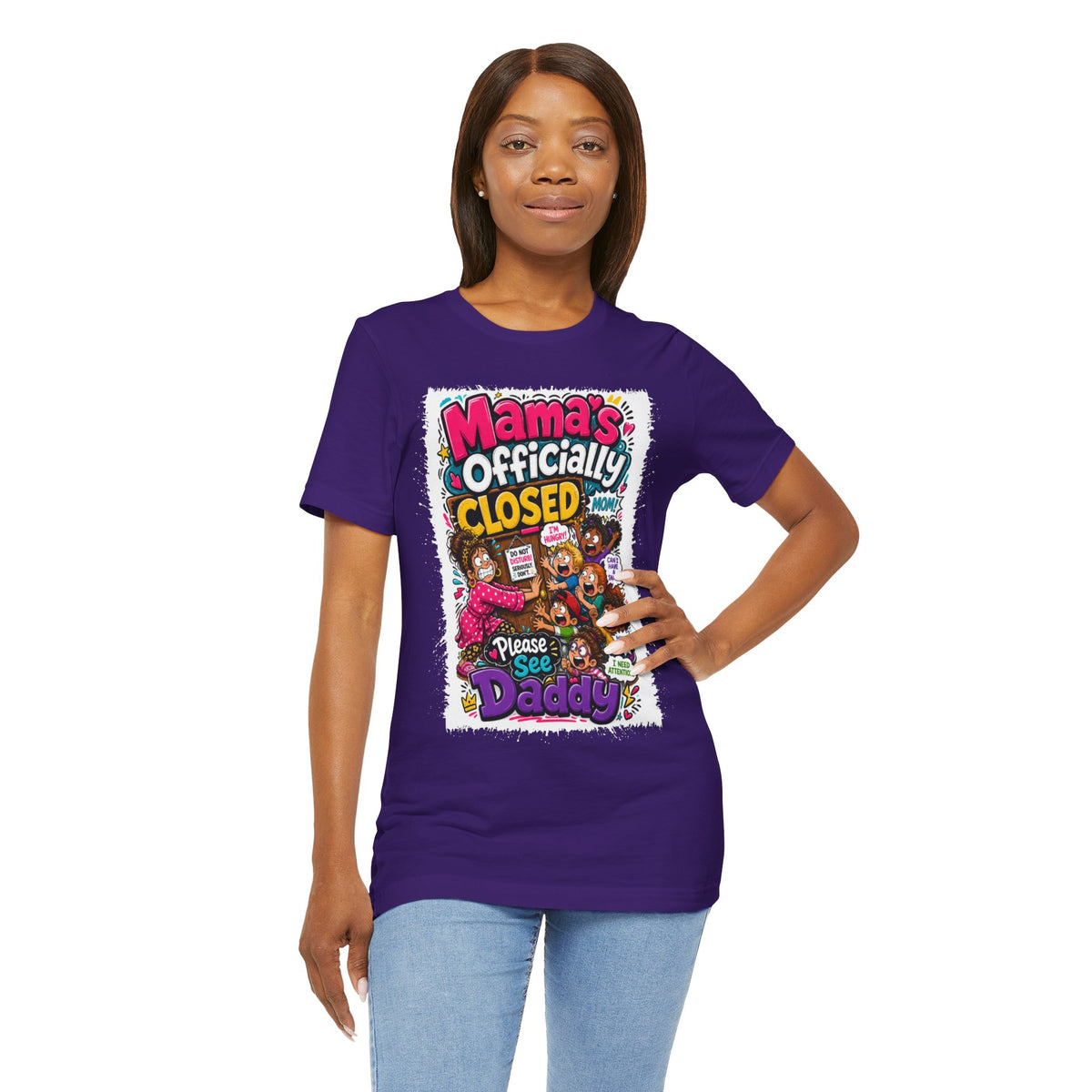 Mama's officially closed. Please see daddy T-shirt