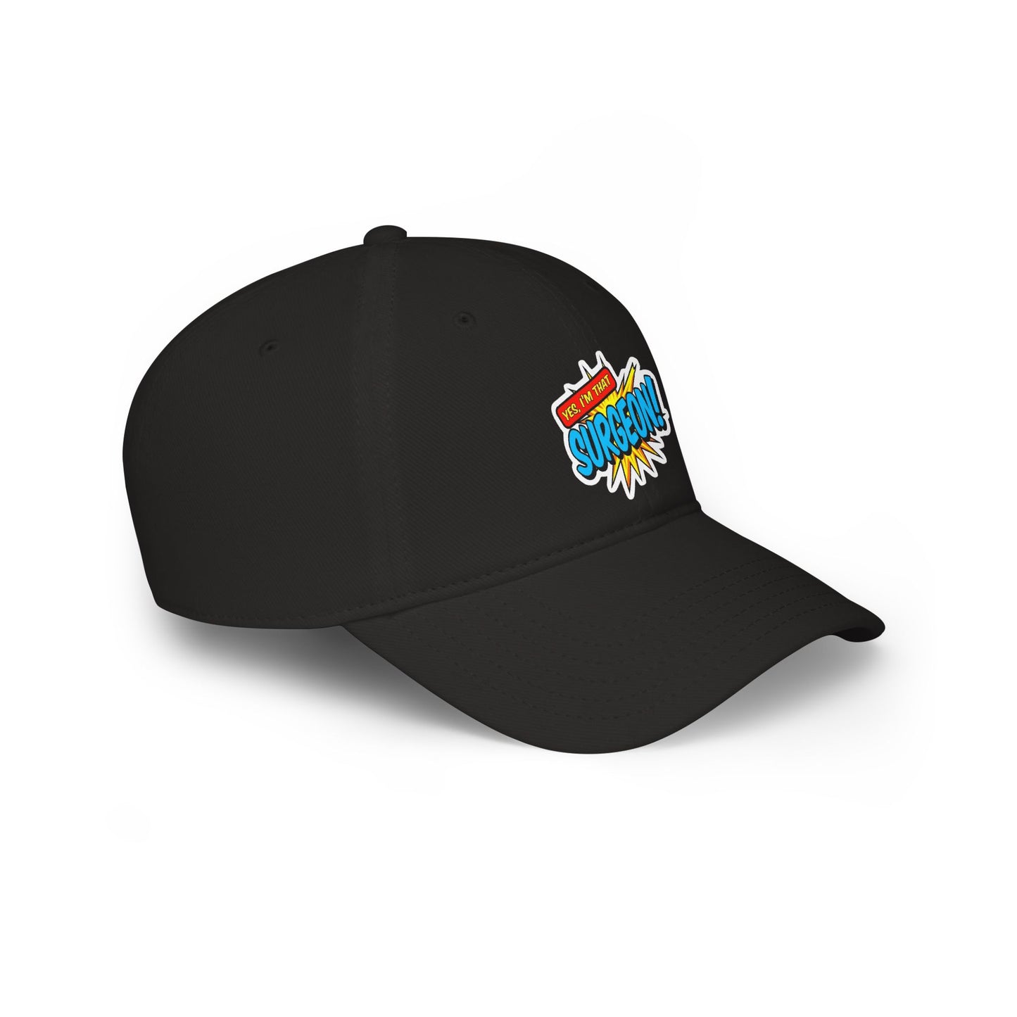 Yes, I'm that surgeon Baseball Cap