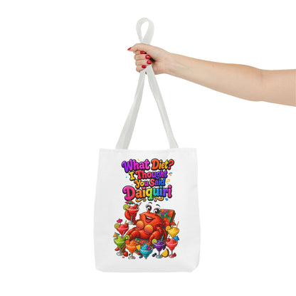 What diet? I thought you said daiquiri Tote Bag