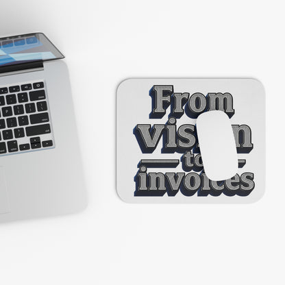From vision to invoices Mouse Pad