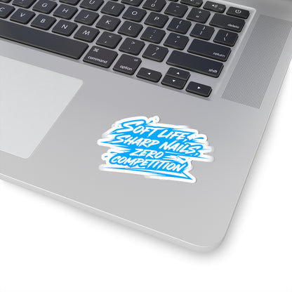 Soft life sharp nails zero competition Sticker