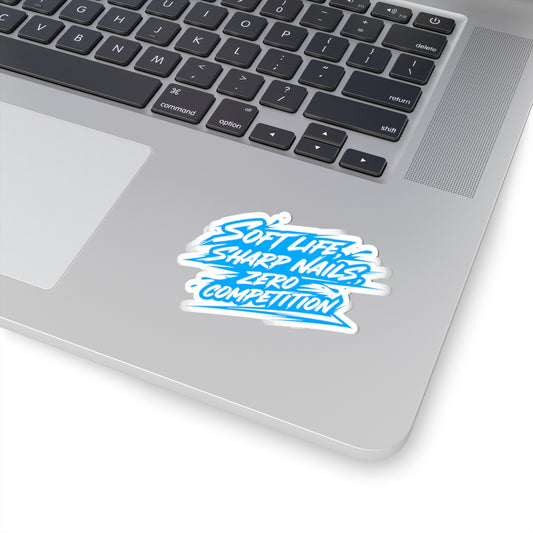 Soft life sharp nails zero competition Sticker