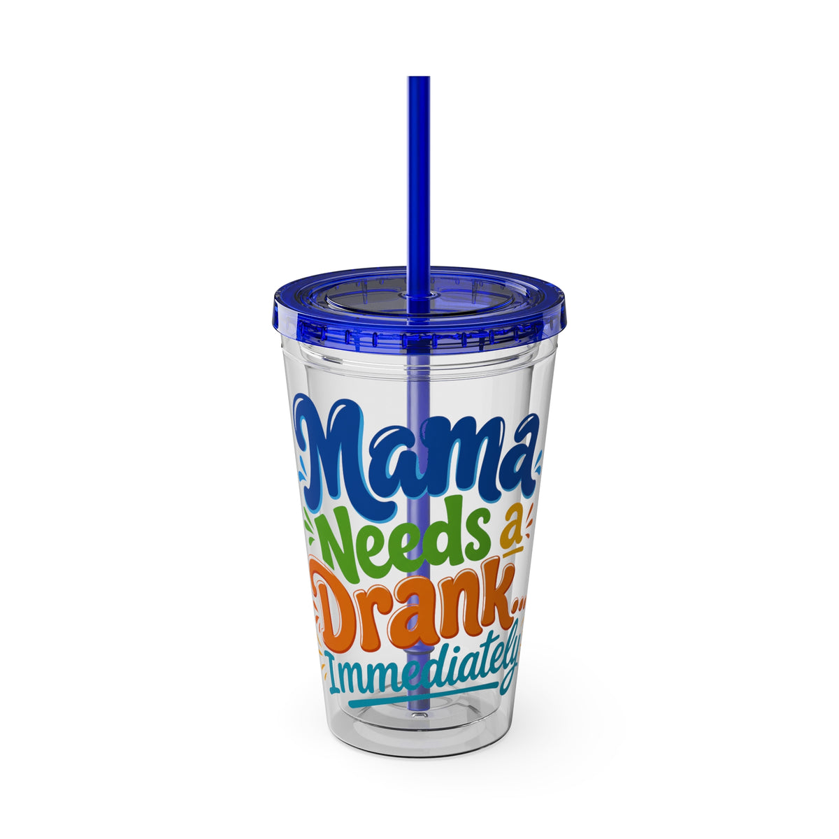 Mama needs a drank immediately Insulated Cup