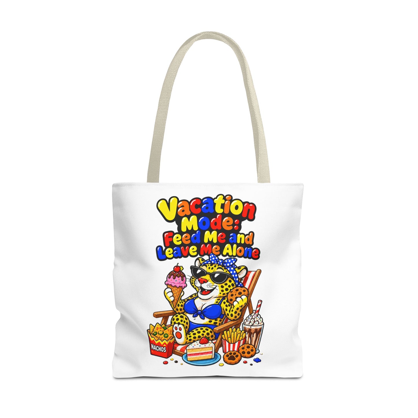 Vacation mode feed me and leave me alone Tote Bag