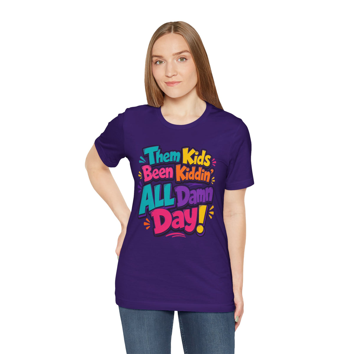 Them kids been kiddin' all damn day! T-shirt