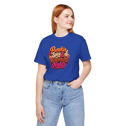 Pumpkin spice & menopause nights T-shirt